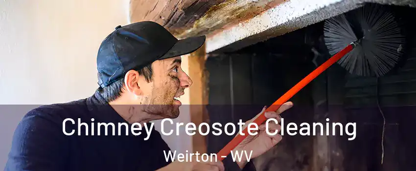  Chimney Creosote Cleaning Weirton - WV