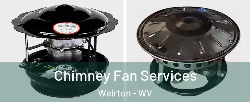  Chimney Fan Services Weirton - WV