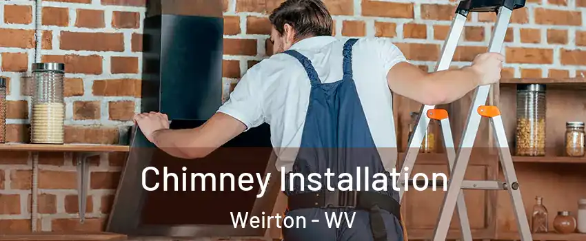  Chimney Installation Weirton - WV