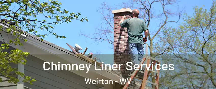  Chimney Liner Services Weirton - WV