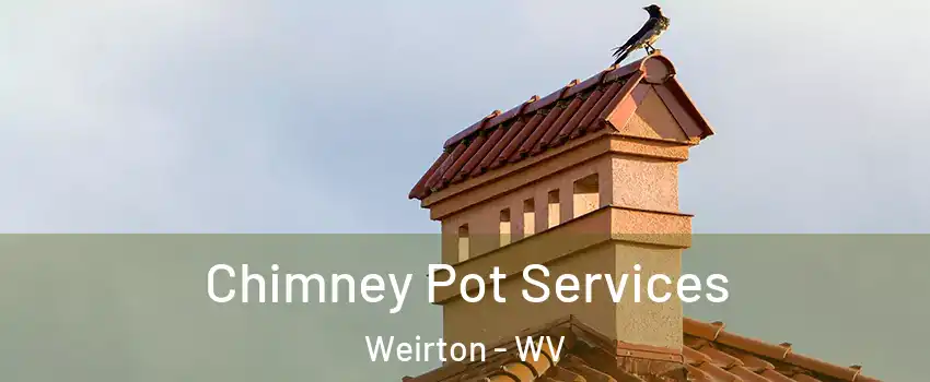  Chimney Pot Services Weirton - WV