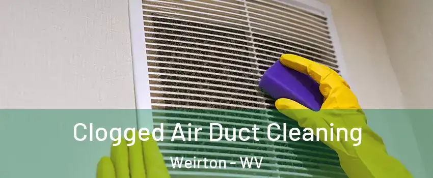  Clogged Air Duct Cleaning Weirton - WV