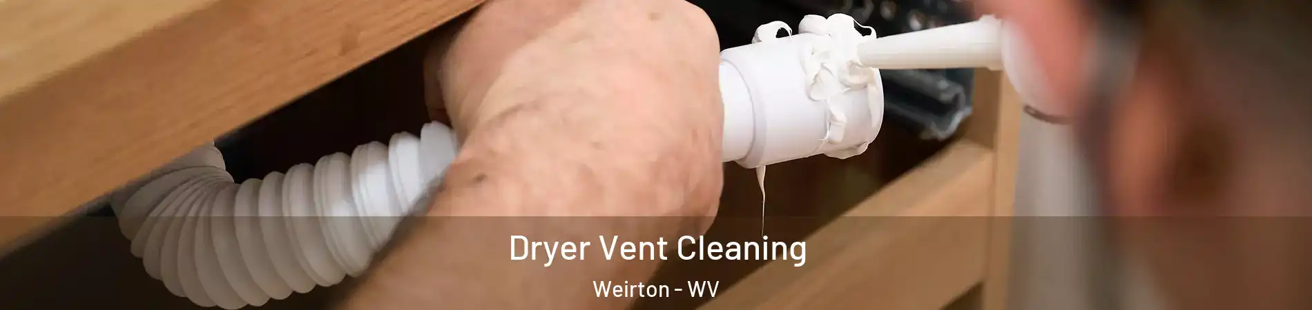  Dryer Vent Cleaning Weirton - WV