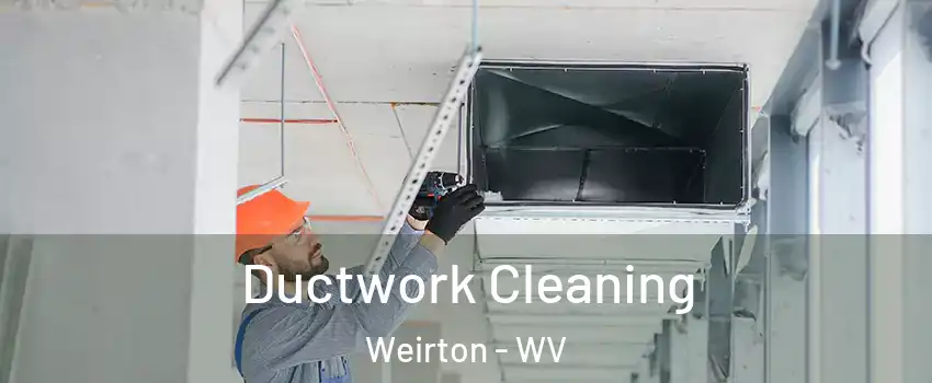  Ductwork Cleaning Weirton - WV