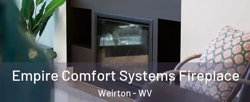  Empire Comfort Systems Fireplace Weirton - WV