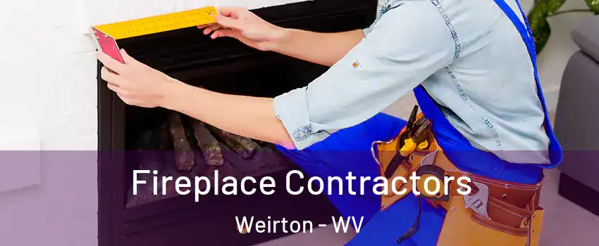 Fireplace Contractors Weirton - WV