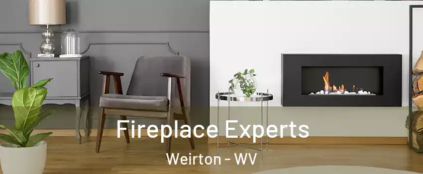 Fireplace Experts Weirton - WV