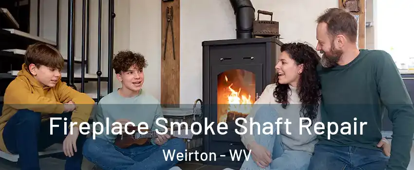  Fireplace Smoke Shaft Repair Weirton - WV