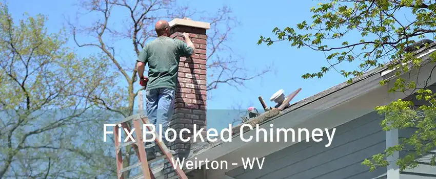  Fix Blocked Chimney Weirton - WV