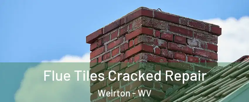  Flue Tiles Cracked Repair Weirton - WV
