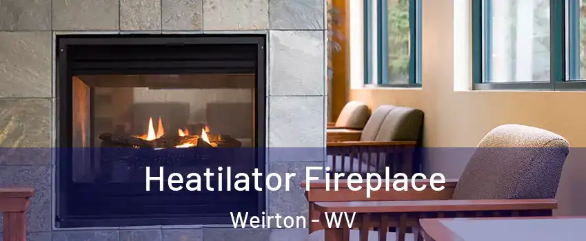  Heatilator Fireplace Weirton - WV