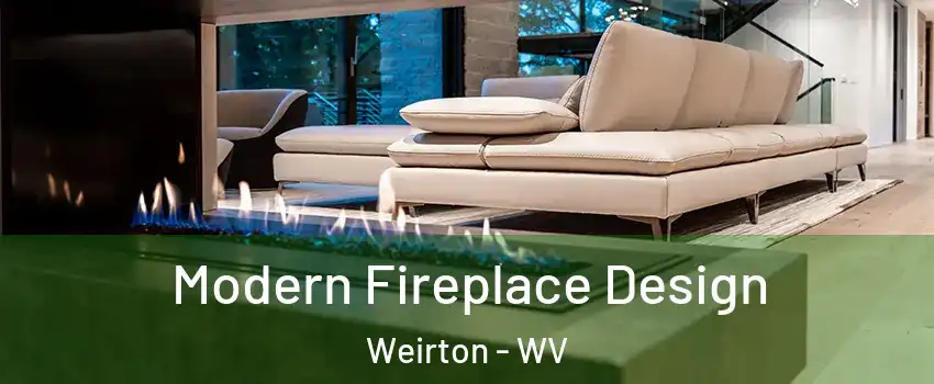  Modern Fireplace Design Weirton - WV