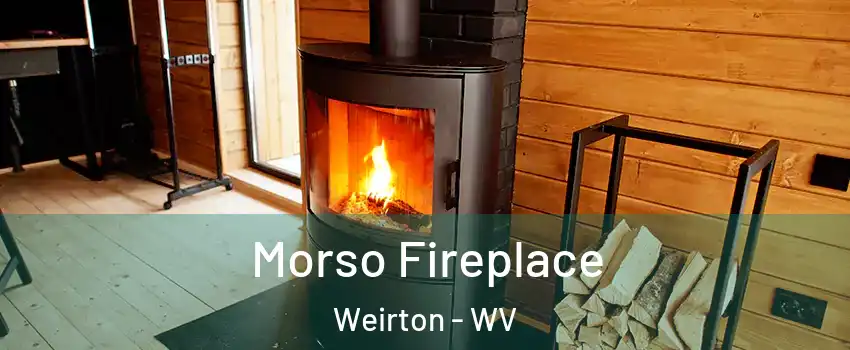  Morso Fireplace Weirton - WV