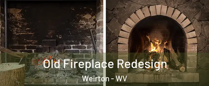  Old Fireplace Redesign Weirton - WV