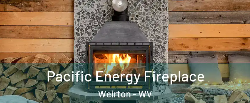  Pacific Energy Fireplace Weirton - WV