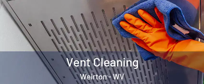  Vent Cleaning Weirton - WV