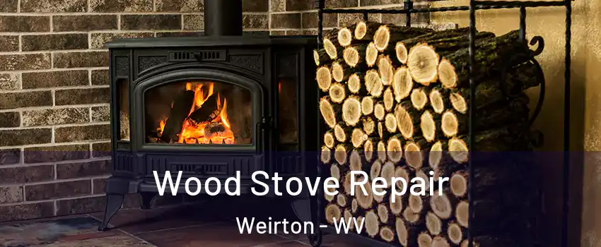  Wood Stove Repair Weirton - WV